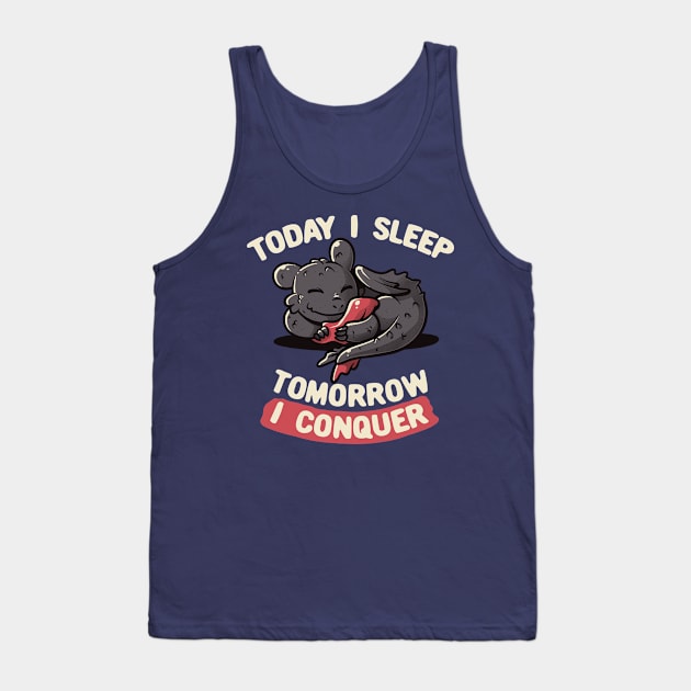 Today I Sleep Tomorrow I Conquer Cute Lazy Dragon Gift Tank Top by eduely